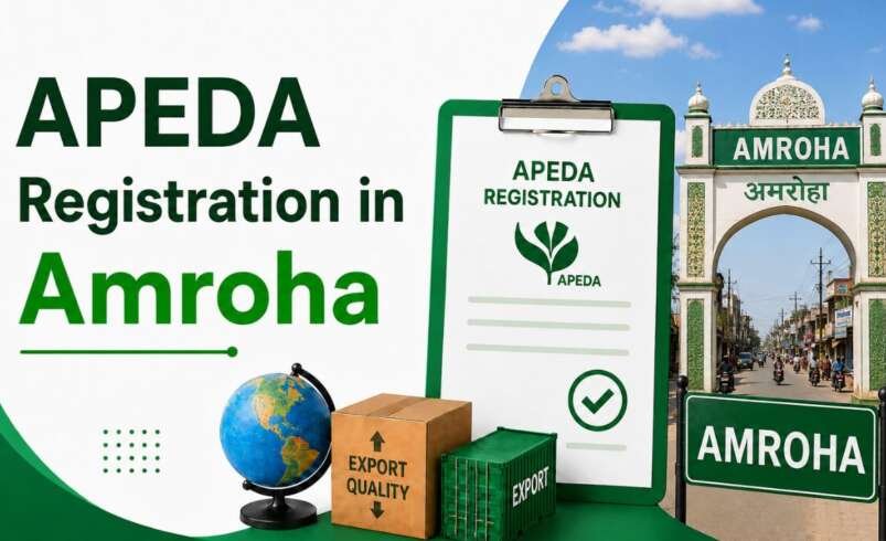 APEDA Registration in Amroha: Complete Guide 2026