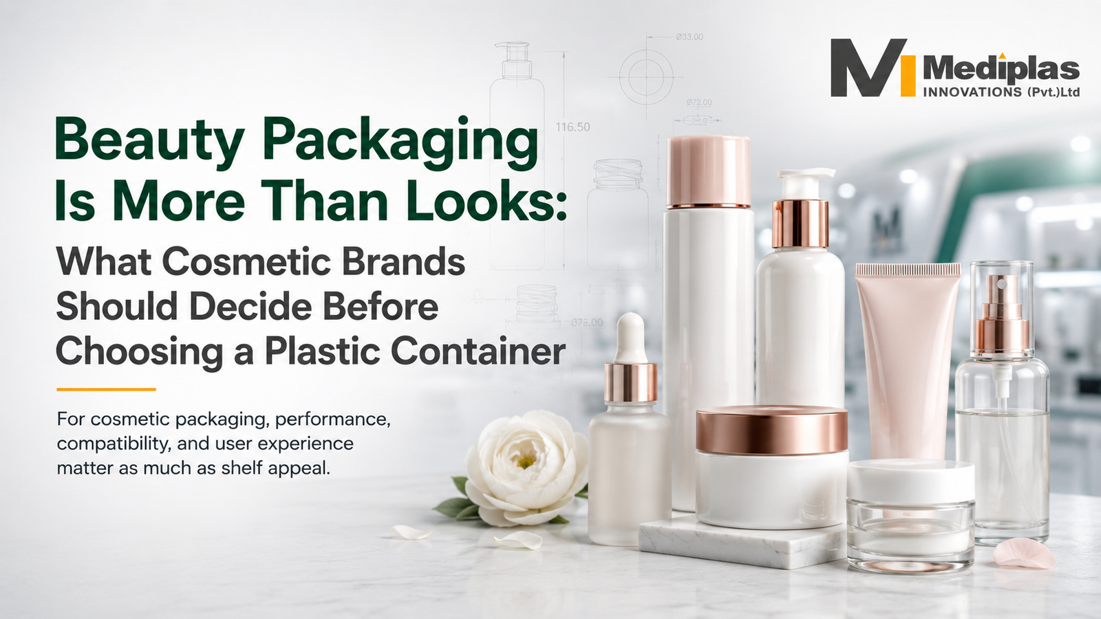 Beauty Packaging Is More Than Looks: What Cosmetic Brands Should Decide Before Choosing a Plastic Container