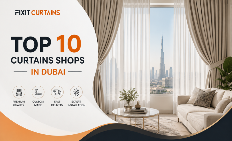 Top 10 Curtains Shops in Dubai: Where to Find Premium Curtains