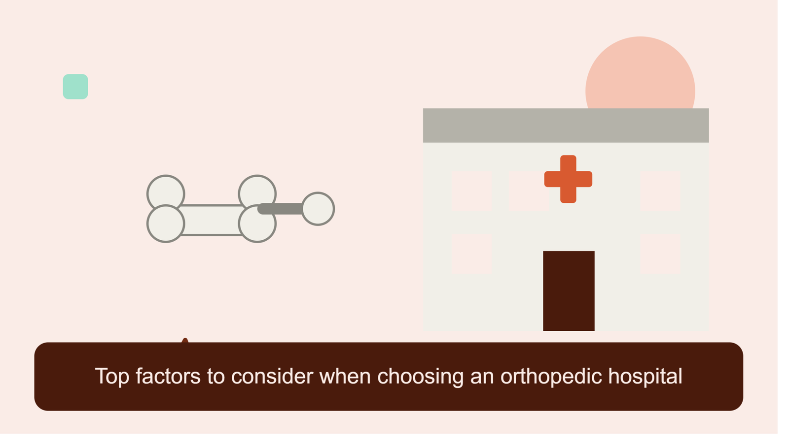 Top Factors to Consider When Choosing an Orthopedic Hospital