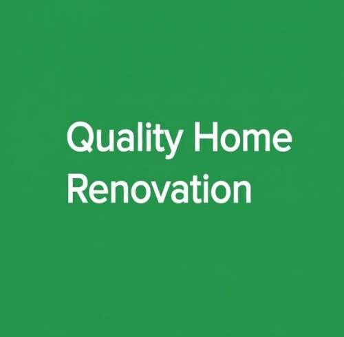 Quality Home Renovation
