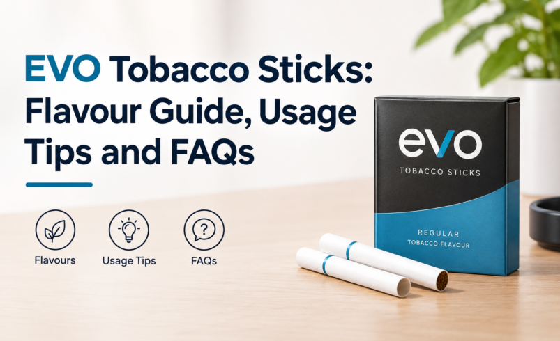 EVO Tobacco Sticks: Flavour Guide, Usage Tips and FAQs